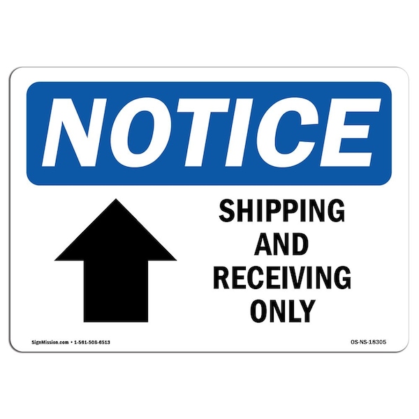 Signmission OSHA Sign, 7" H, Rigid Plastic, Shipping And Receiving Only (Up Arrow) Sign With Symbol, Landscape OS-NS-P-710-L-18305 - main